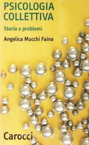 La psicologia collettiva. Storia e problemi.pdf