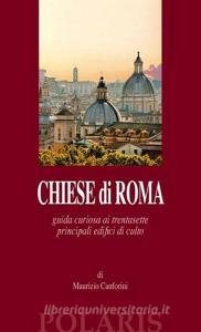 Chiese di Roma. Guida curiosa ai trentasette principali edifici di culto.pdf