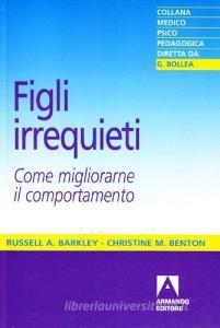 Figli irrequieti. Come migliorare il comportamento.pdf