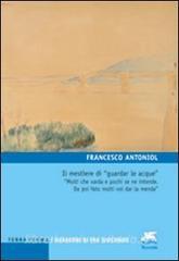 Il mestiere di «guardar le acque». «Molti che varda e pochi se ne intende. Da poi fato molti vol dar la menda».pdf