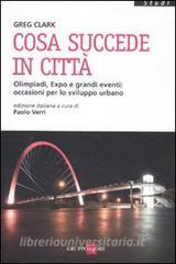 Cosa succede in città. Olimpiadi, Expo e grandi eventi: occasioni per lo sviluppo urbano.pdf
