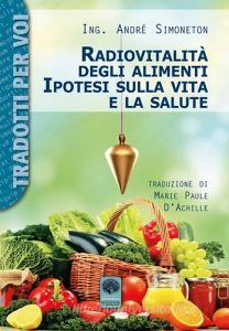 Radiovitalità degli alimenti. Ipotesi sulla vita e salute.pdf
