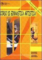 Corso di ginnastica artistica. Corpo libero, trave, parallele simmetriche, salto, volteggio, coreografia.pdf