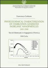 Physicochemical characterization of combustion generated inorganic nanoparticles. Tesi di dottorato in ingegneria chimica.pdf