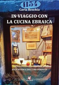 In viaggio con la cucina ebraica. Alla ricerca del cibo perduto.pdf