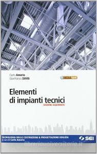 Elementi di impianti tecnici. Tecnologia delle costruzioni e progettazione edilizia. Con espansione online. Per gli Ist. tecnici.pdf