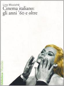 Il cinema italiano: gli anni 60 e oltre.pdf