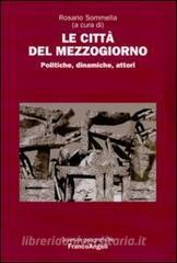 Le città del Mezzogiorno. Politiche, dinamiche, attori.pdf