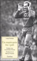 Un manicomio tra i pali. Portieri con la camicia di forza.pdf