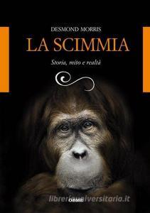 La scimmia. Storia, mito e realtà.pdf