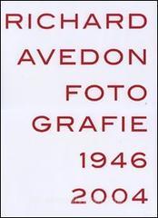 Richard Avedon. Fotografie 1946-2004. Catalogo della mostra (Louisiana-Milano-Parigi-Berlino-Amsterdam-San Francisco).pdf