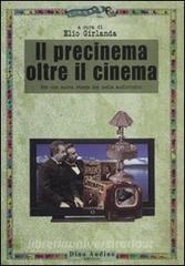 Il precinema oltre il cinema. Per una nuova storia dei media audiovisivi.pdf