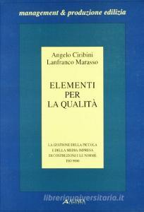 Elementi per la qualità. La gestione della piccola e della media impresa di costruzione e le norme ISO 9000.pdf