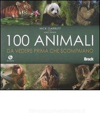 Cento animali da vedere prima che scompaiano.pdf