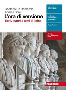 L ora di versione. Testi, autori e temi di latino. Per le Scuole superiori. Con aggiornamento online.pdf