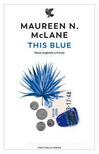 Ebook This Blue di Maureen N. McLane edito da Guanda