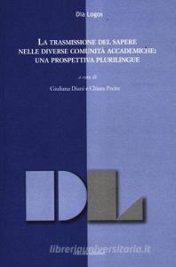 La trasmissione del sapere nelle diverse comunità accademiche: una prospettiva plurilingue.pdf