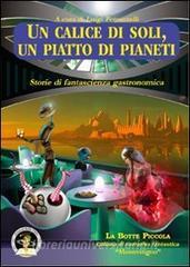 Un calice di soli, un piatto di pianeti. Storie di fantascienza gastronomica.pdf