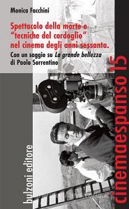 Spettacolo della morte e «tecniche del cordoglio» nel cinema degli anni Sessanta. Con un saggio su «La grande bellezza» di Paolo Sorrentino.pdf