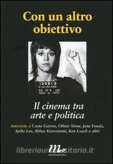 Con un altro obiettivo. Il cinema tra arte e politica.pdf