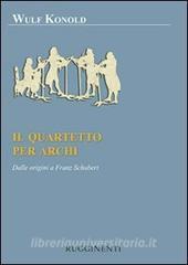 Il quartetto per archi. Dalle origini a Franz Schubert.pdf