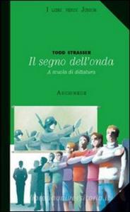 Il segno dellonda. A scuola di dittatura.pdf