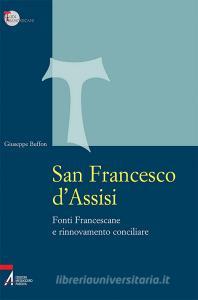 Ebook San Francesco d'Assisi. di Giuseppe Buffon edito da Edizioni Messaggero Padova