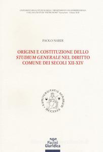Origini e costituzione dello «studium generale» nel diritto comune dei secoli XII-XIV.pdf
