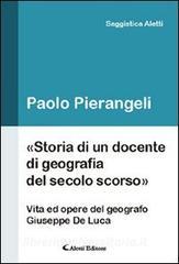 «Storia di un docente di geografia del secolo scorso» (Vita ed opere del geografo Giuseppe De Luca).pdf
