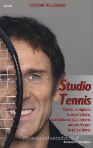 Studio Tennis. Storie, campioni e racchettate, dalledicola alla libreria passando per la televisione.pdf