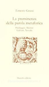 La preminenza della parola metaforica. Heidegger, Meister Eckchart, Novalis.pdf