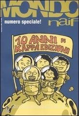 Mondo naif. Dieci anni di Kappa edizioni. Ediz. speciale vol.28.pdf
