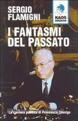 I fantasmi del passato. La carriera politica di Francesco Cossiga.pdf
