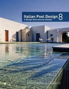 Italian pool design-Il design della piscina italiana. Ediz. bilingue vol.8.pdf