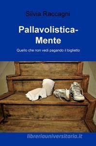 Pallavolistica-mente. Quello che non vedi pagando il biglietto.pdf