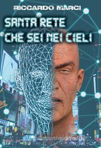 Santa rete che sei nei cieli. Ediz. integrale.pdf