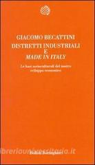 Distretti industriali e made in Italy. Le basi reali del rinnovamento italiano.pdf