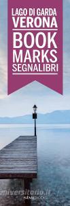 Lago di Garda Verona. Bookmarks segnalibri. Ediz. italiana e inglese.pdf