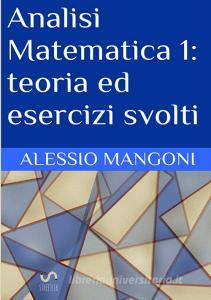 Analisi matematica 1: teoria ed esercizi svolti.pdf