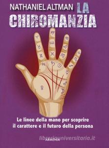 La chiromanzia. Le linee della mano per scoprire il carattere e il futuro della persona.pdf