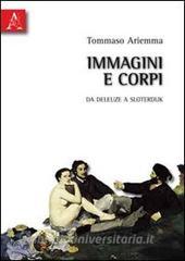 Immagini e corpi. Da Deleuze a Sloterdijk.pdf
