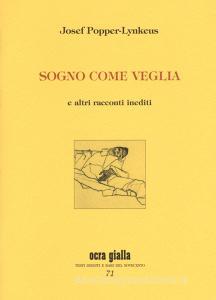 Sogno come veglia e altri racconti inediti. Ediz. numerata.pdf