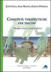 Comunità terapeutiche per psicosi. Filosofia, storia e pratica clinica.pdf
