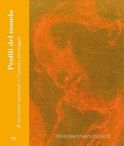 Profili del mondo. Il racconto naturale e lumano paesaggio. Ediz. illustrata.pdf