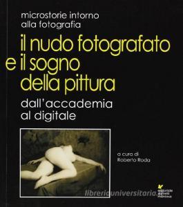 Il nudo fotografato e il sogno della pittura dallaccademia al digitale.pdf