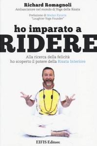 Ho imparato a ridere. Alla ricerca della felicità ho scoperto il potere della «risata interiore».pdf