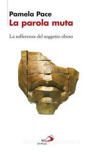 La parola muta. La sofferenza del soggetto obeso.pdf