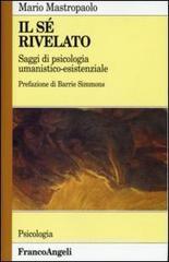Il sé rivelato. Saggi di psicologia umanistico-esistenziale.pdf