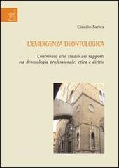 L emergenza deontologica. Contributo allo studio dei rapporti tra deontologia professionale, etica e diritto.pdf