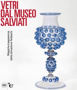 Vetri dal Museo Salviati. Magiche trasparenze dalla donazione Tedeschi. Ediz. illustrata.pdf